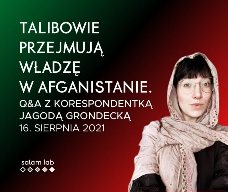 Afganistan, Talibowie – co dalej? Q&A z Jagodą Grondecką [transkrypcja]